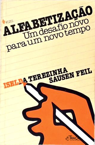 Alfabetização: Um Desafio para Um Novo Tempo