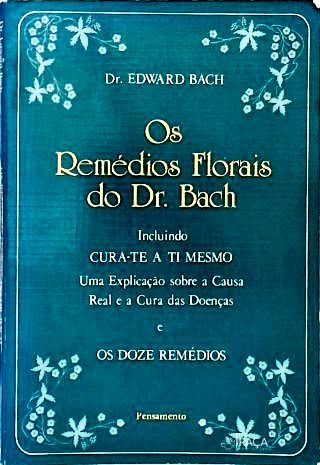 Os Remédios Florais do Dr. Bach