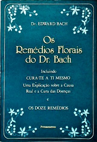 Os Remédios Florais do Dr. Bach