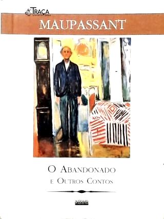 O Abandonado e Outros Contos