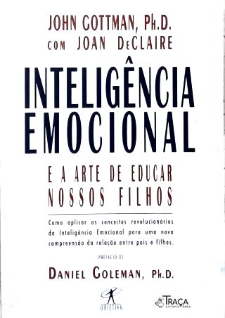 Inteligência Emocional e a Arte de Educar Nossos Filhos