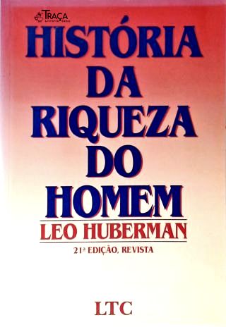 História da Riqueza do Homem