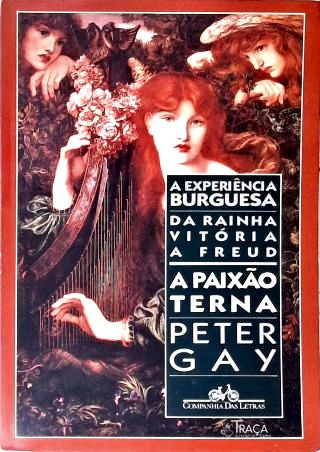 A Experiência Burguesa da Rainha Vitória a Freud