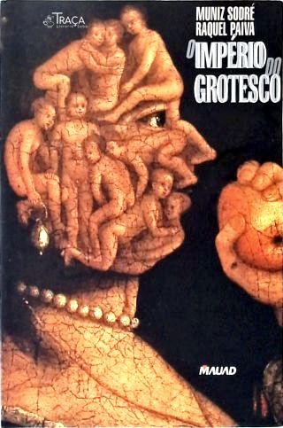 O Império do Grotesco