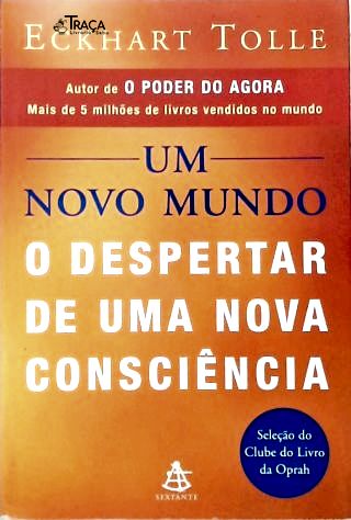 Um Novo Mundo: o Despertar de Uma Nova Consciência