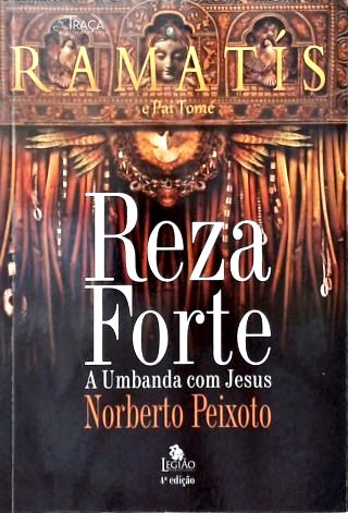 Reza Forte: a Umbanda com Jesus