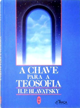 A Chave para a Teosofia