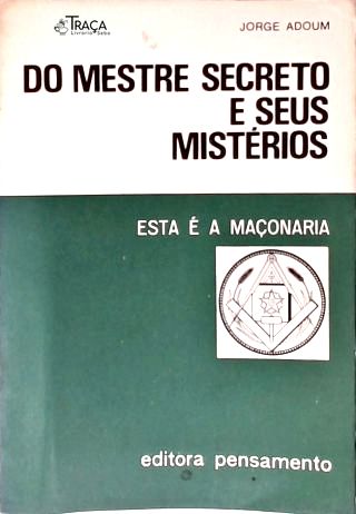 Do Mestre Secreto e Seus Mistérios (4º Grau)