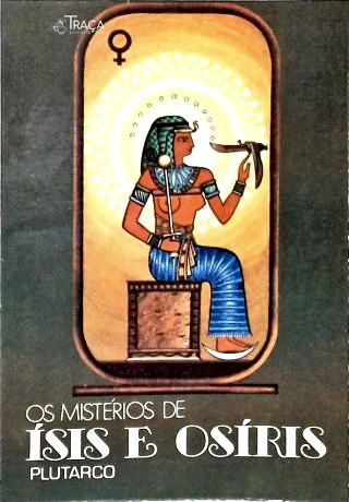 Os Mistérios de Isis e Osíris