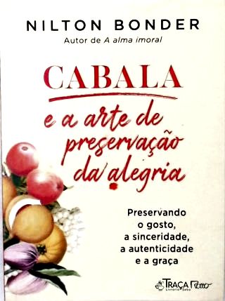 Cabala e a Arte da Preservação da Alegria