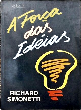 A Força das Idéias