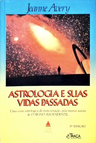 Astrologia e Suas Vidas Passadas