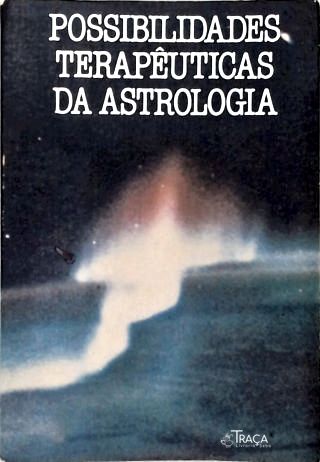 Possibilidades Terapêuticas  da Astrologia