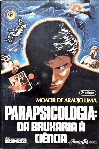 Parapsicologia: da Bruxaria À Ciência