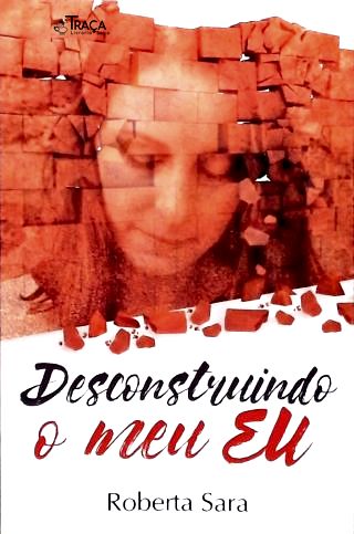 Desconstruindo o Meu Eu