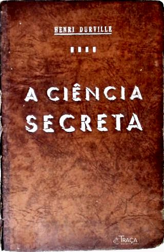 A Ciência Secreta - Vol. 1