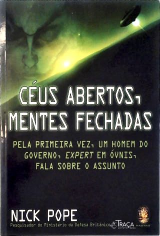 Céus Abertos, Mentes Fechadas