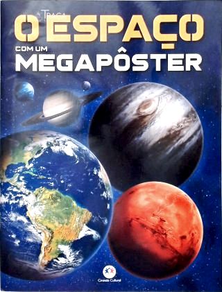 O Espaço com Um Megapôster