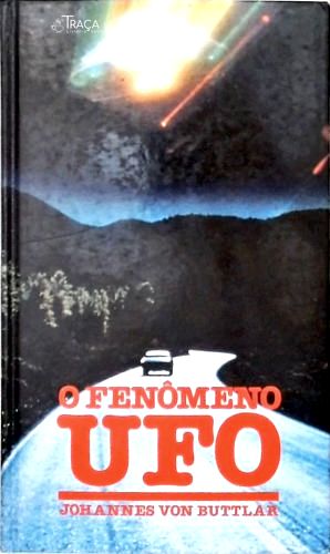 O Fenomêno Ufo