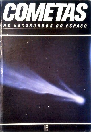 Cometas: os Vagabundos do Espaço