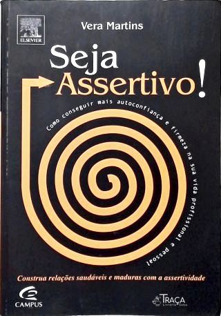 Seja Assertivo!