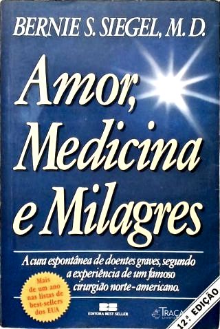 Amor, Medicina e Milagres