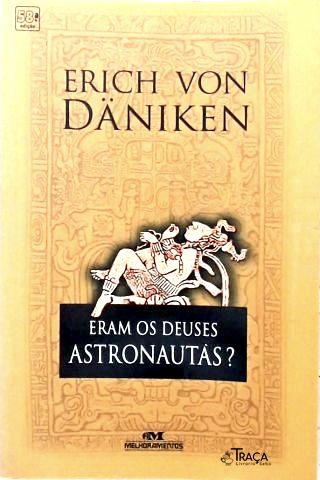 Eram os Deuses Astronautas?