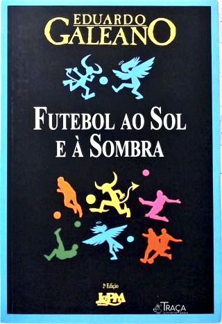 Futebol Ao Sol e À Sombra