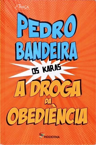 A Droga da Obediência