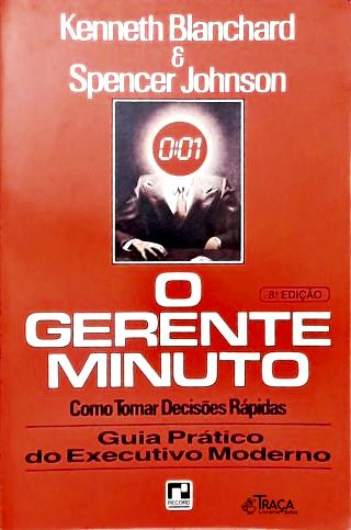 O Gerente Minuto: Como Tomar Decisões Rápidas