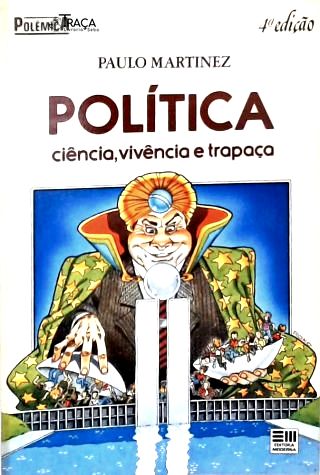 Política: Ciência, Vivência e Trapaça