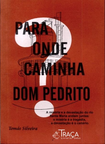 Para Onde Caminha Dom Pedrito?