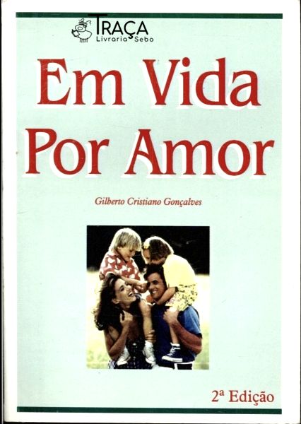 Em Vida Por Amor