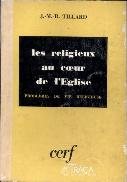 Les Religieux au Coeur de Leglise
