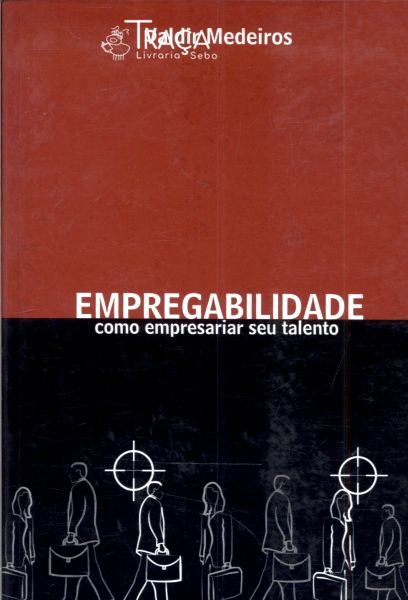 Empregabilidade Como Empresariar Seu Talento