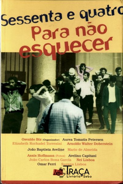 Sessenta e Quatro Para Não Esquecer