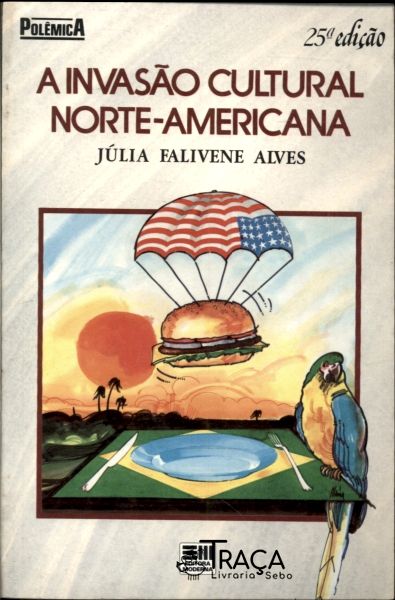 A Invasão Cultural Norte-amerciana
