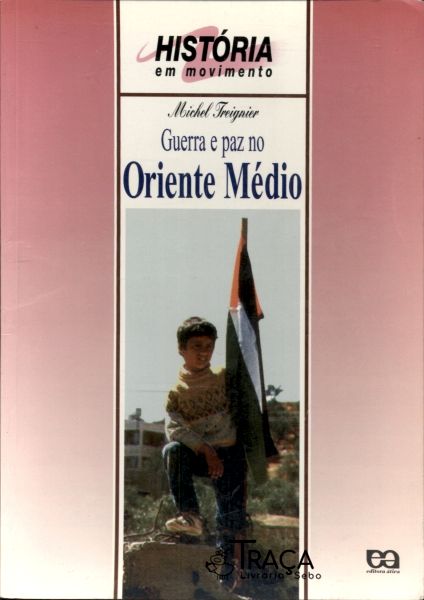 Guerra e Paz No Oriente Médio