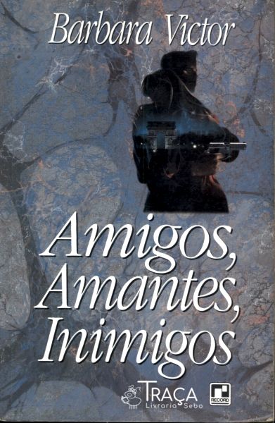 Amigos Amantes Inimigos
