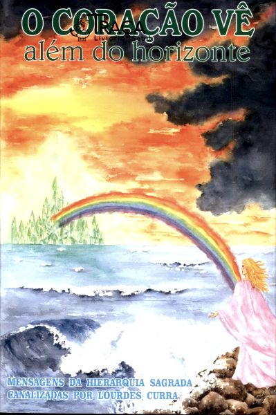 O Coração Vê Além do Horizonte