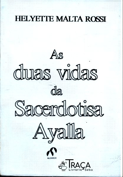 As Duas Vidas da Sacerdotisa Ayalla