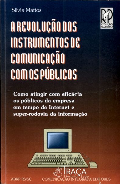 A Revolução dos Instrumentos de Comunicação com os Públicos