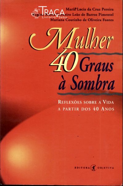 Mulher 40 Graus À Sombra