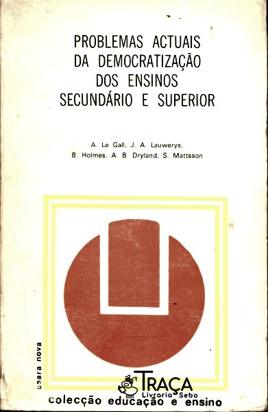 Problemas Actuais da Democratização dos Ensinos Secundário e Superior