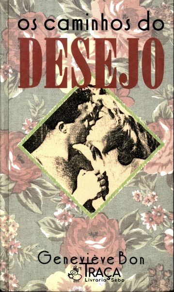 Os Caminhos do Desejo