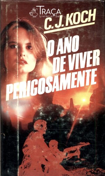 O ano de Viver Perigosamente