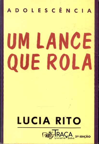 Adolescência, Um Lance Que Rola