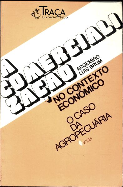 A Comercialização No Contexto Econômico
