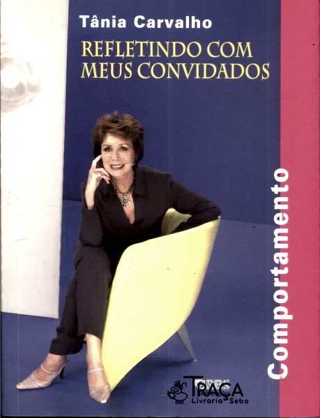 Refletindo com Meus Convidados: Comportamento