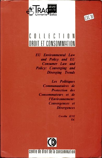 Eu Environmental Law And Policy And Eu Consumer Law And Policy: Converging And Diverging Trends